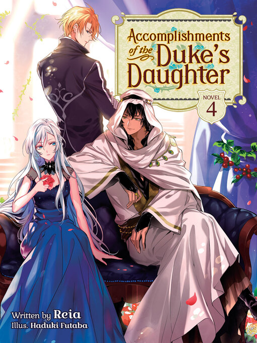 Title details for Accomplishments of the Duke's Daughter (Light Novel), Volume 4 by Reia - Wait list